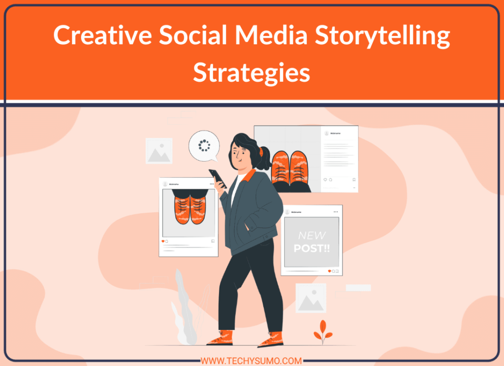 Social Media Storytelling Strategies