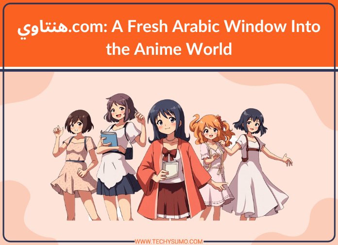 هنتاوي.com: A Fresh Arabic Window Into the Anime World