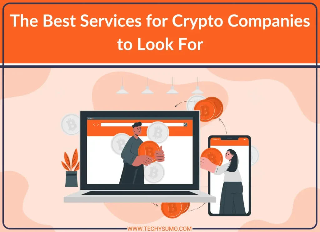 Best Services for Crypto Companies to Look For