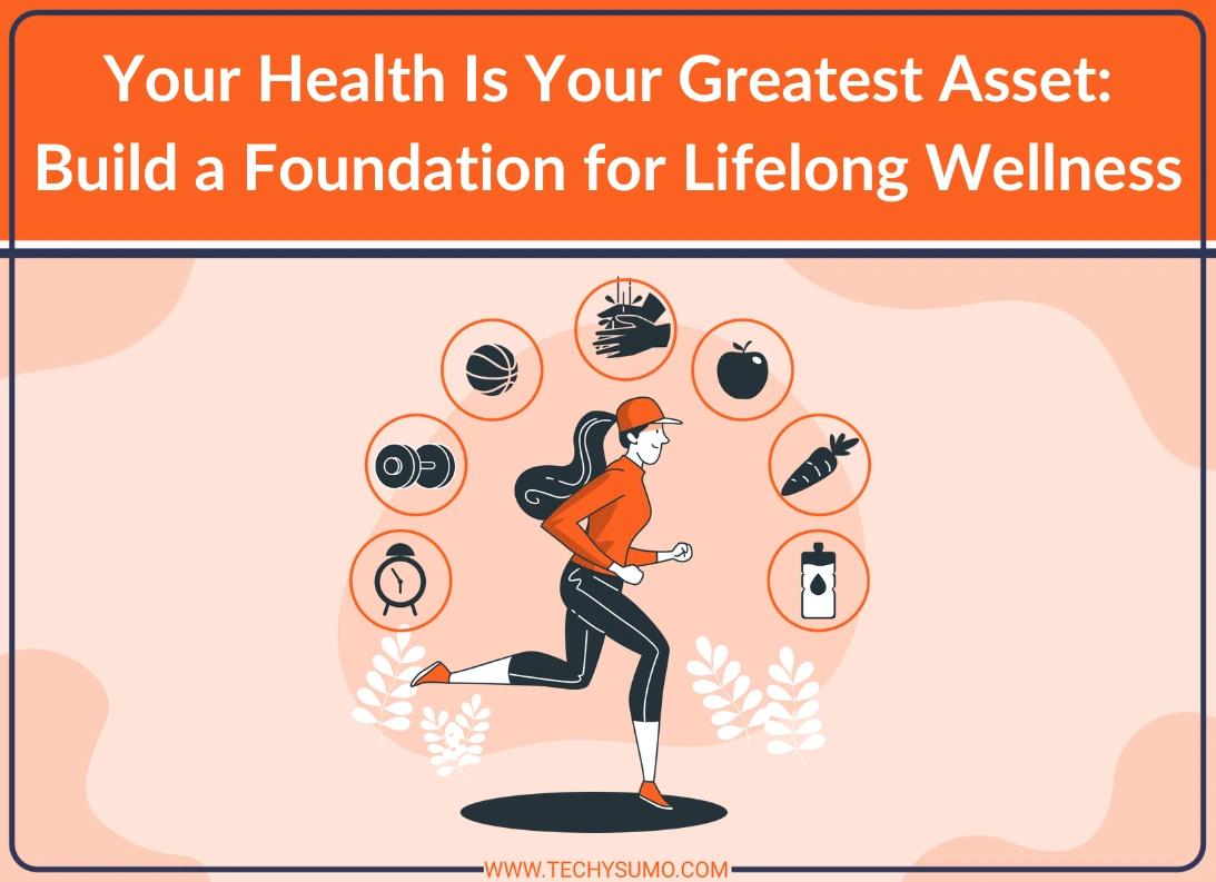 Build a Foundation for Lifelong Wellness