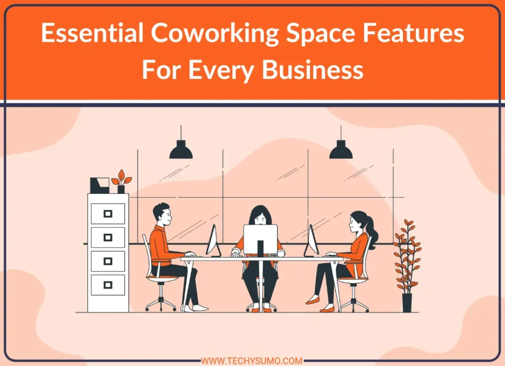 Coworking Space Features For Every Business