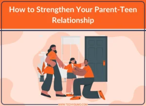 Strengthen Parent-Teen Relationship