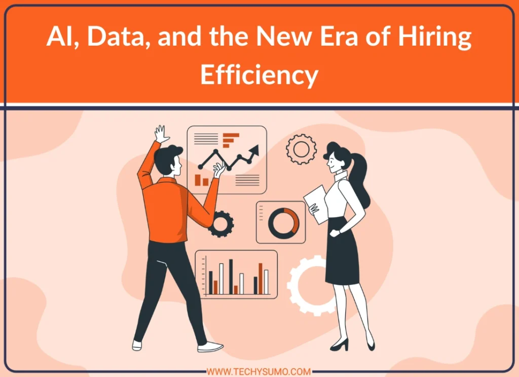 AI, Data, and the New Era of Hiring Efficiency