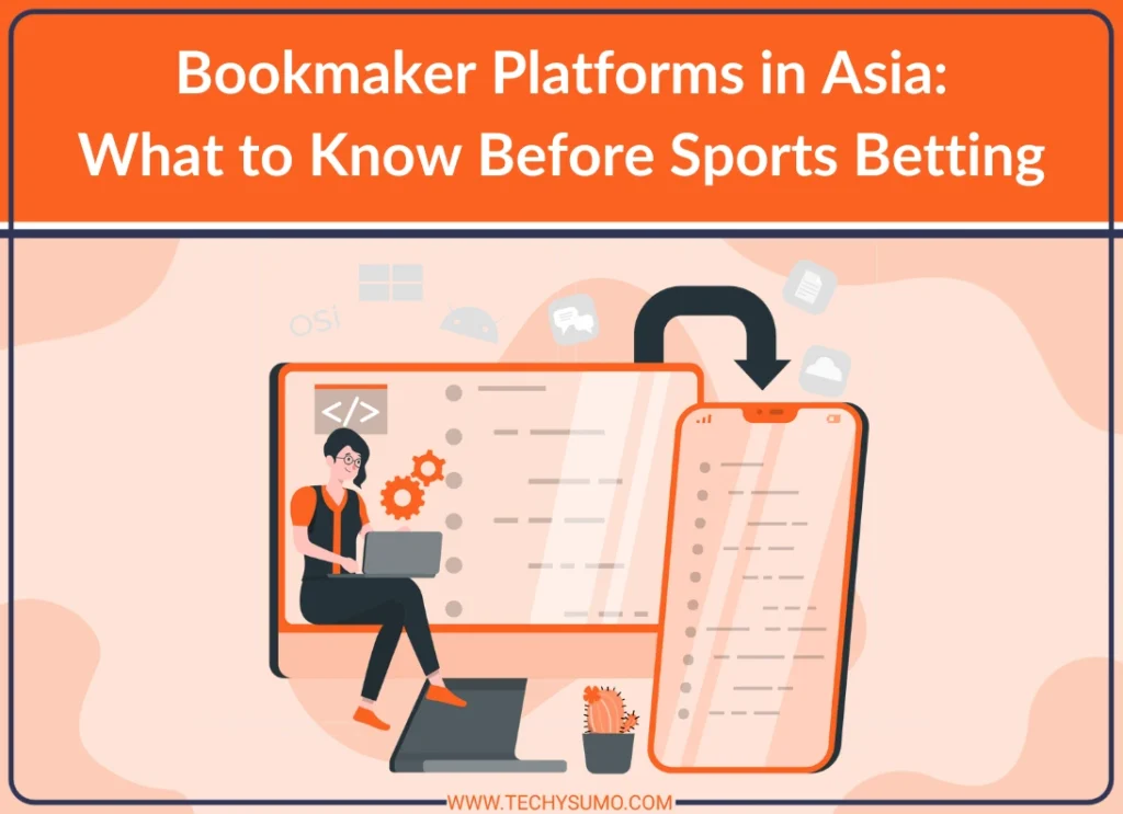 Bookmaker Platforms in Asia