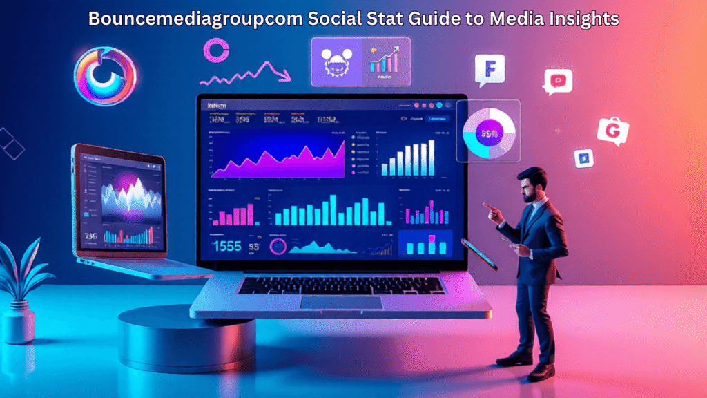 Bouncemediagroupcom Social Stat Guide to Media Insights