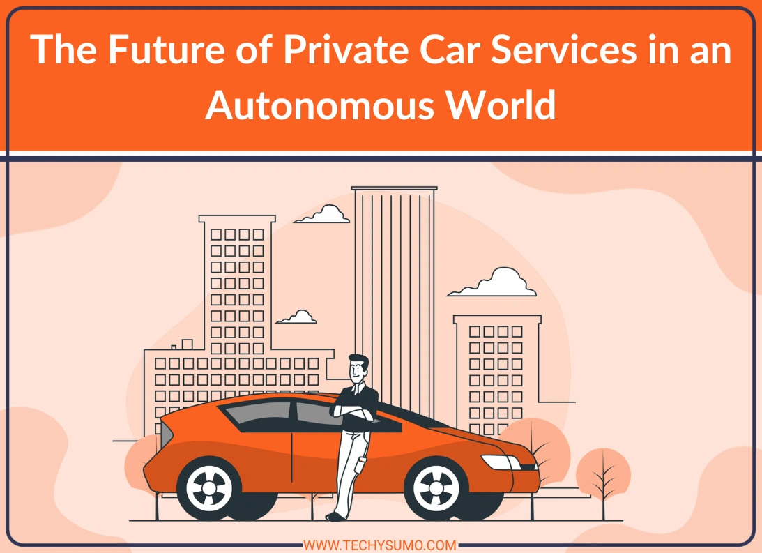 Future of Private Car Services