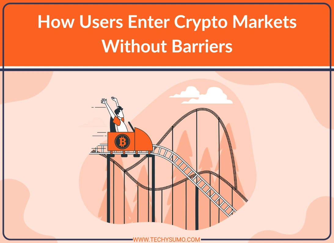 How Users Enter Crypto Markets Without Barriers