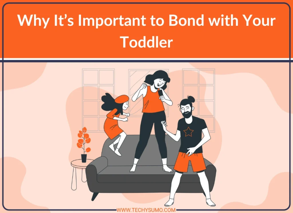 Importance of Bond with Toddler