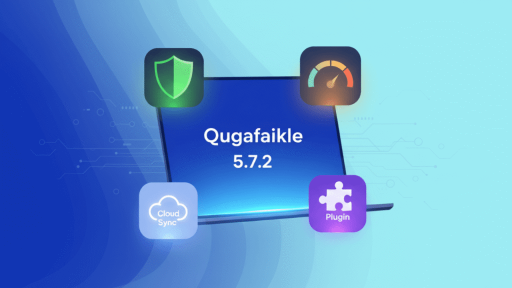 Qugafaikle5.7.2 New Version Download, Features & Guide