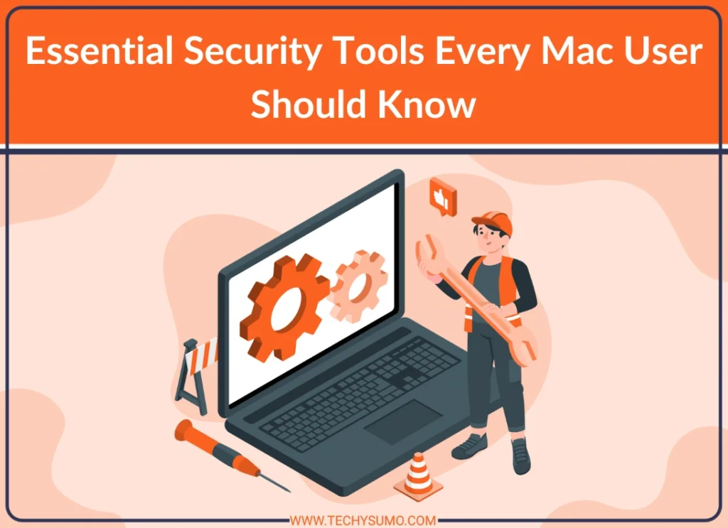 Security Tools for Mac Users