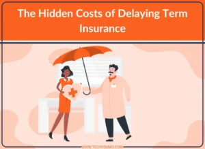 The Hidden Costs of Delaying Term Insurance