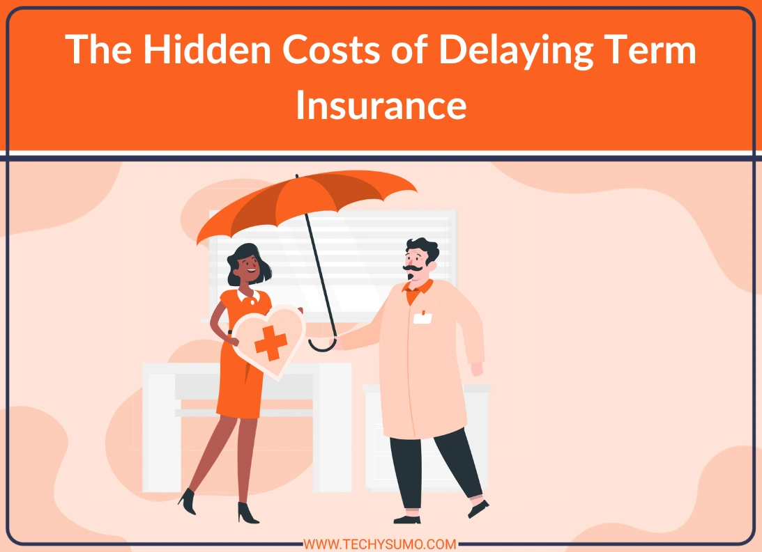 The Hidden Costs of Delaying Term Insurance