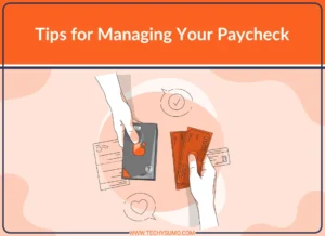 Tips for Managing Your Paycheck