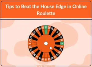 Tips to Beat the House Edge in Online Roulette
