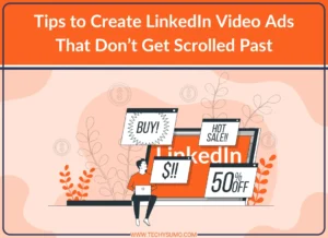 Tips to Create LinkedIn Video Ads