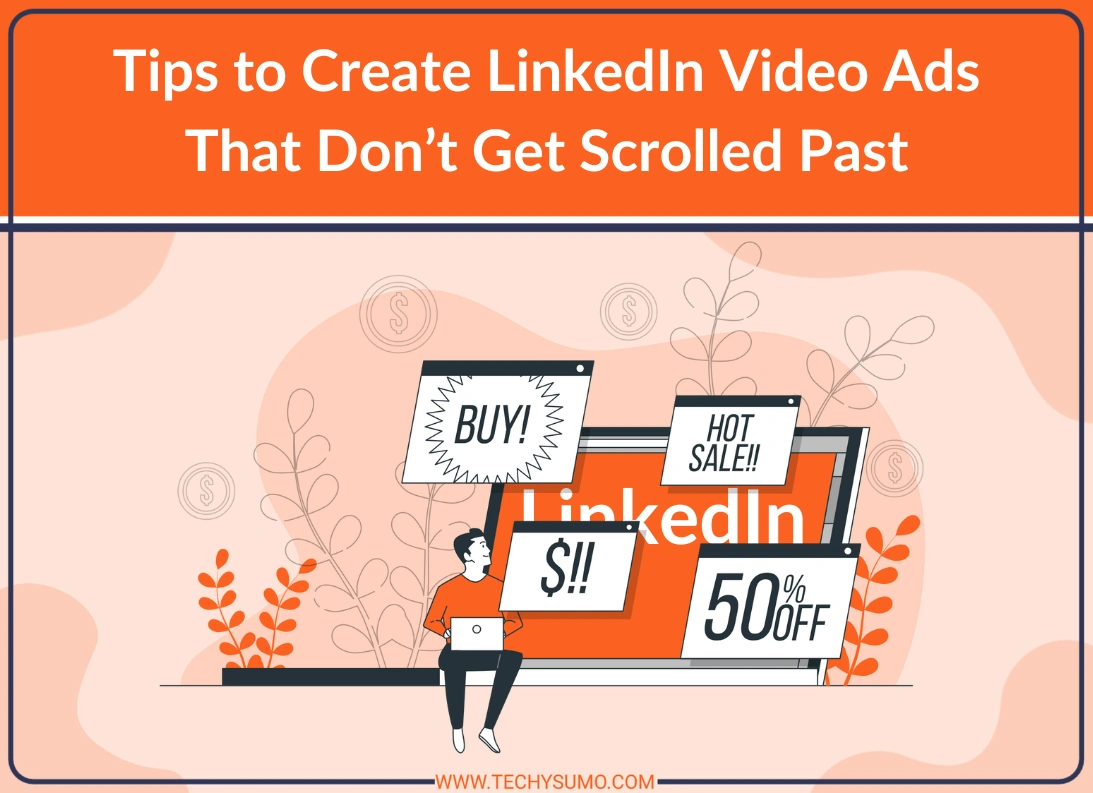 Tips to Create LinkedIn Video Ads