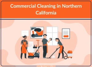 Commercial Cleaning in Northern California