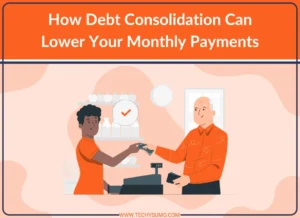 Debt Consolidation Can Lower Monthly Payments