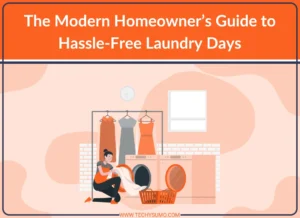 Guide to Hassle-Free Laundry Days