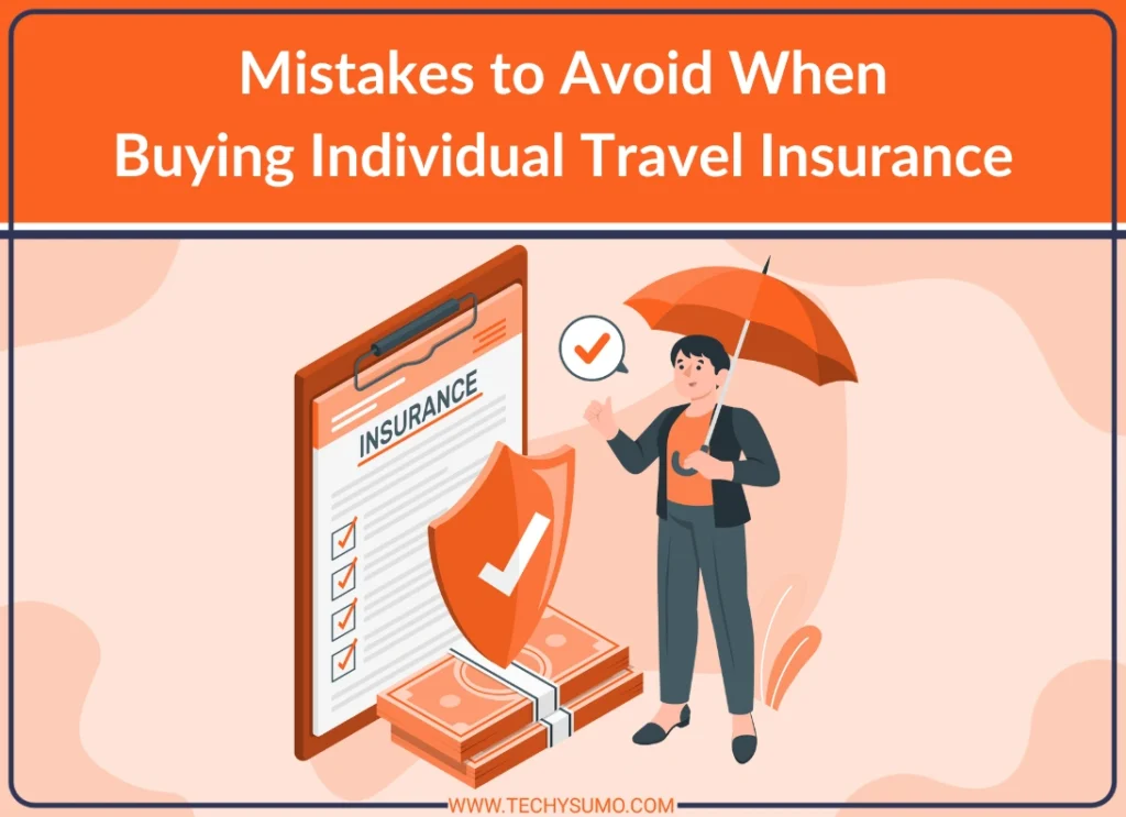 Mistakes to Avoid When Buying Individual Travel Insurance