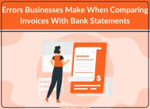Businesses Make Mistakes When Comparing Invoices