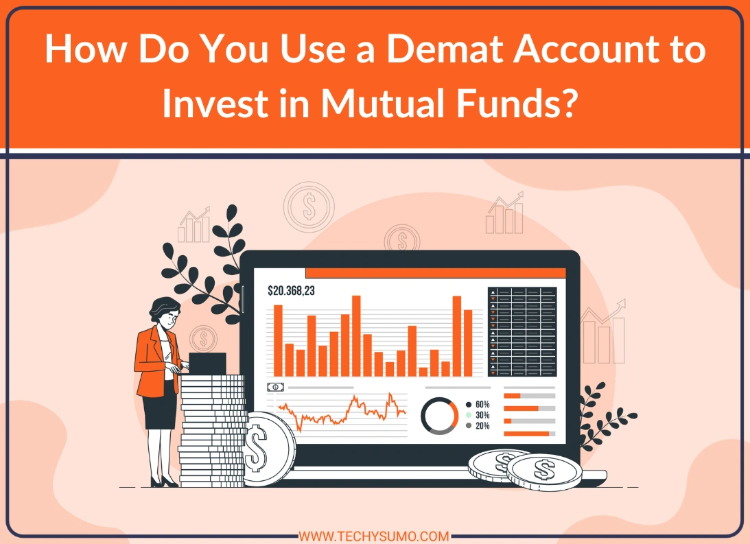 How to Use Demat Account to Invest in Mutual Funds