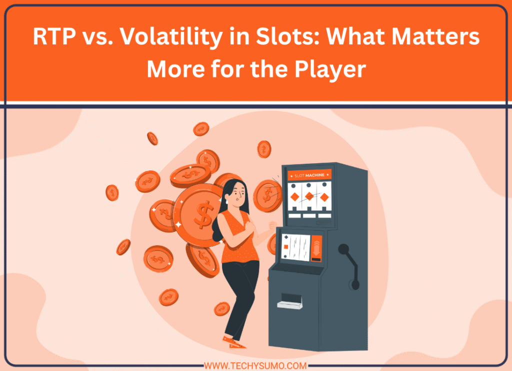 RTP vs. Volatility in Slots