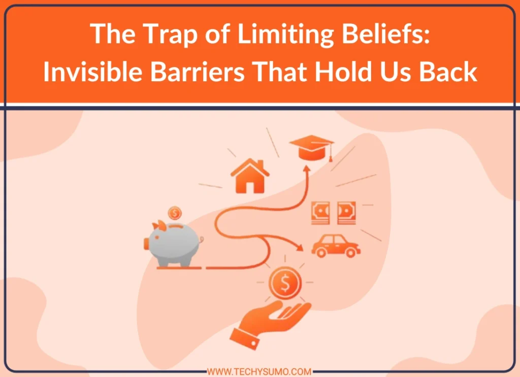 The Trap of Limiting Beliefs