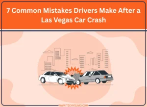7 Common Mistakes Drivers Make After a Las Vegas Car Crash