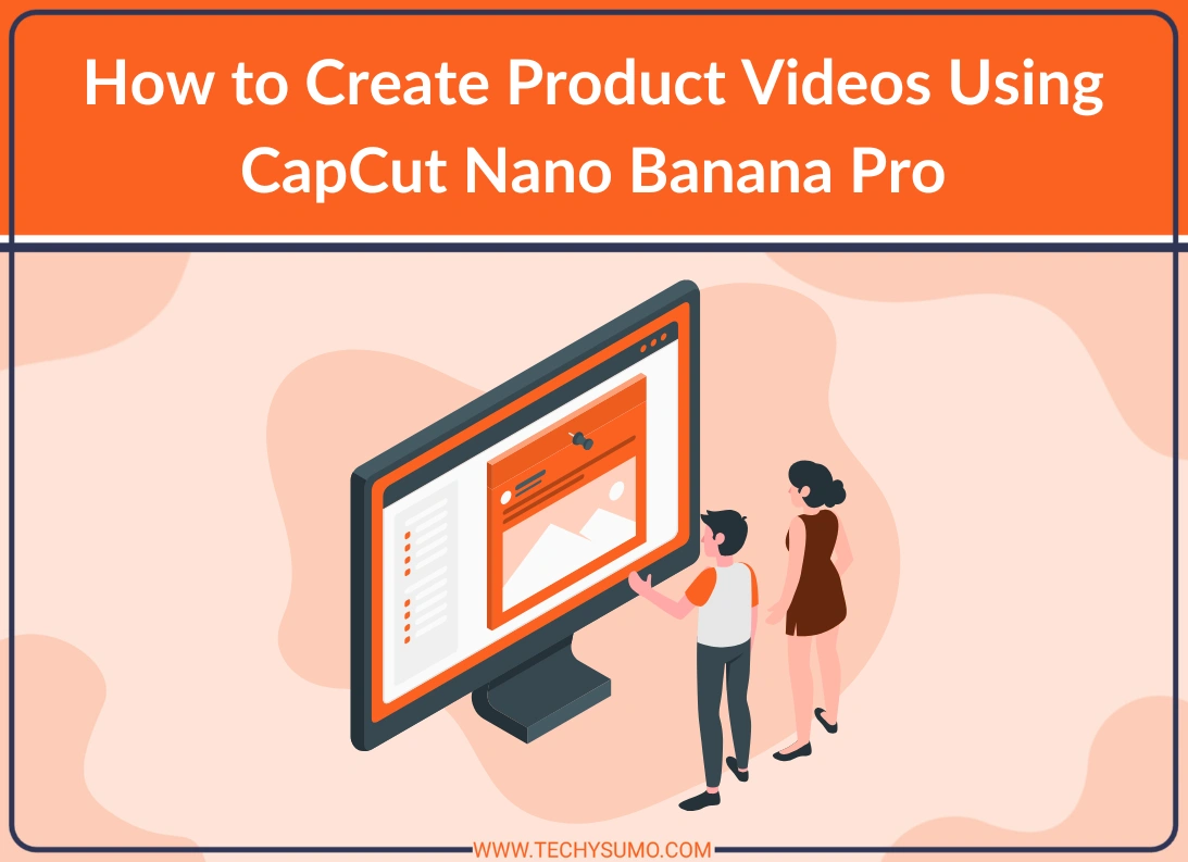 Create Product Videos Using CapCut Nano Banana Pro