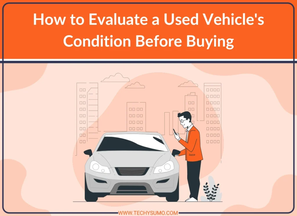 Evaluate Used Vehicle's Condition