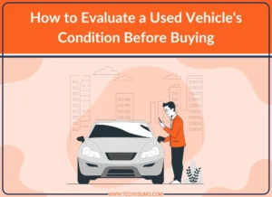 Evaluate Used Vehicle's Condition