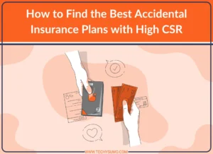 Find Best Accidental Insurance Plans with CSR