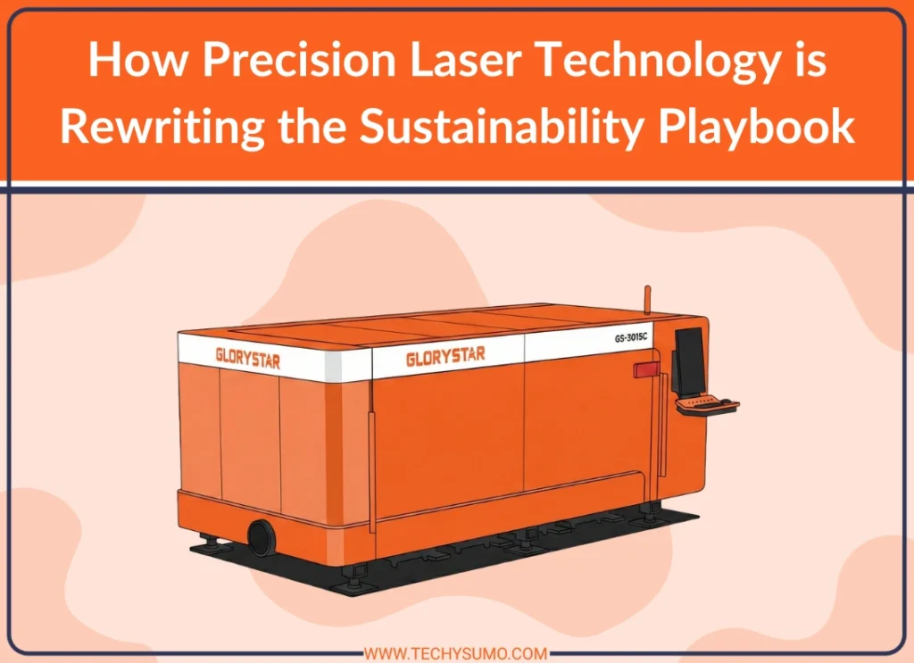Sustainable Precision Laser Technology