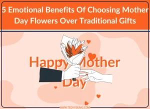 Benefits Of Choosing Mother Day Flowers