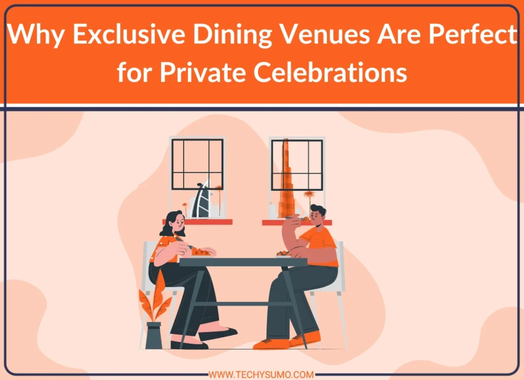 Exclusive Dining Venues In Dubai
