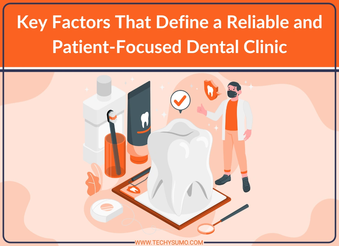 Key Factors to Define a Patient-Focused Dental Clinic