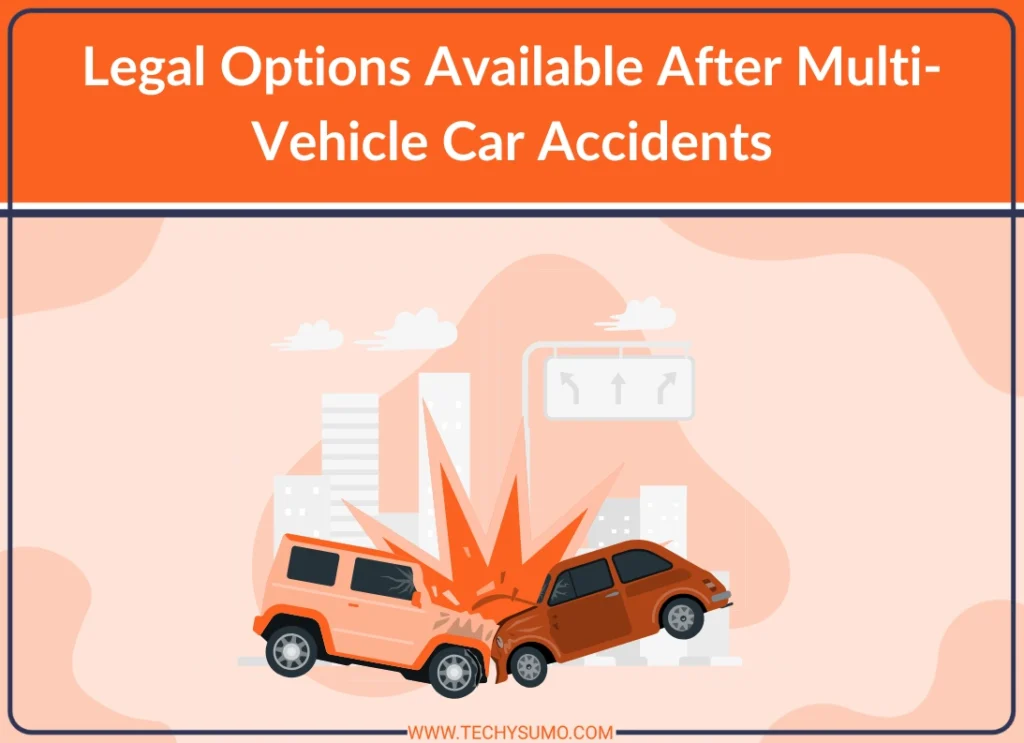 Legal Options After Multi-Vehicle Car Accidents