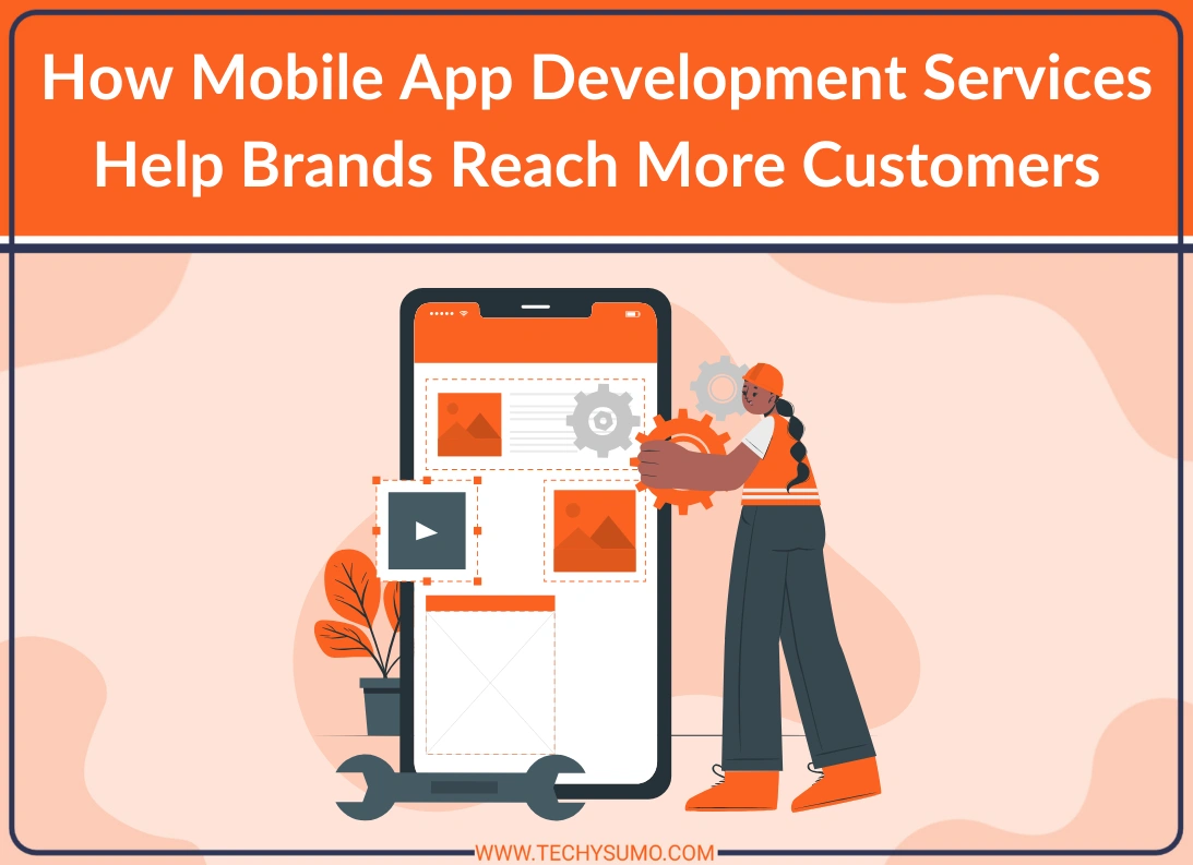 Mobile App Development Services Help Brands