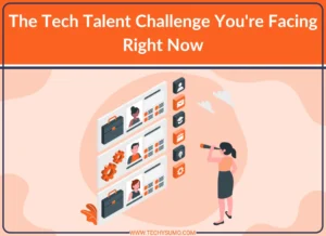 Tech Talent Challenge You're Facing Right Now