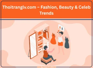 Thoitranglv.com – Fashion, Beauty & Celeb Trends