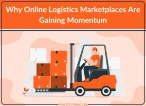 Online Logistics Marketplaces Are Gaining Momentum