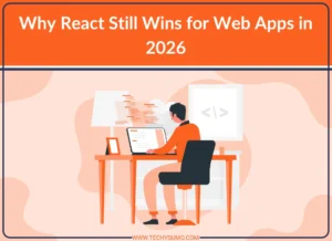 Why React Still Wins for Web Apps