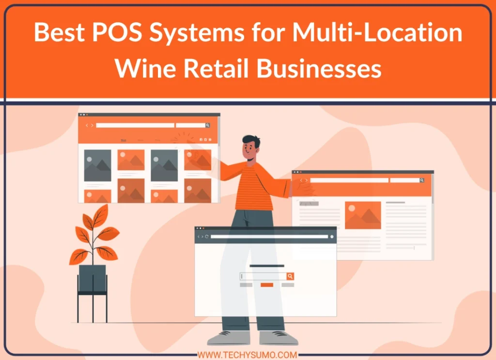 Best POS Systems for Multi-Location Wine Retail Businesses