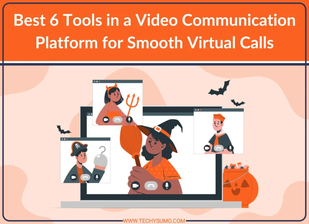 Best Tools in Video Communication Platform