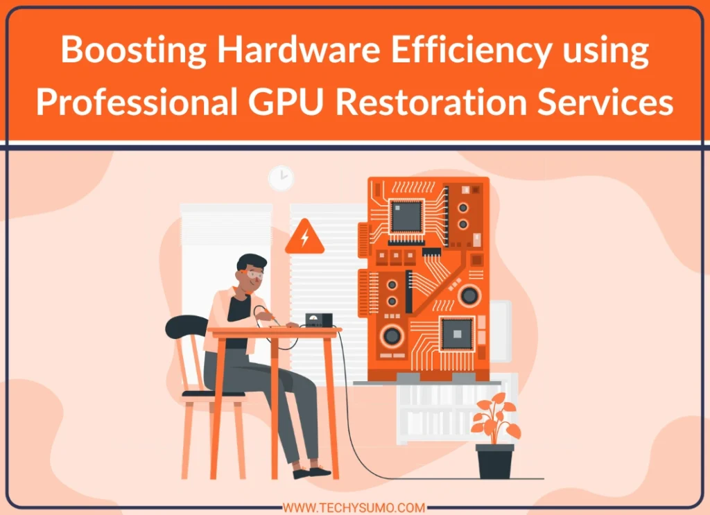 Boost Hardware Efficiency with GPU Restoration Services