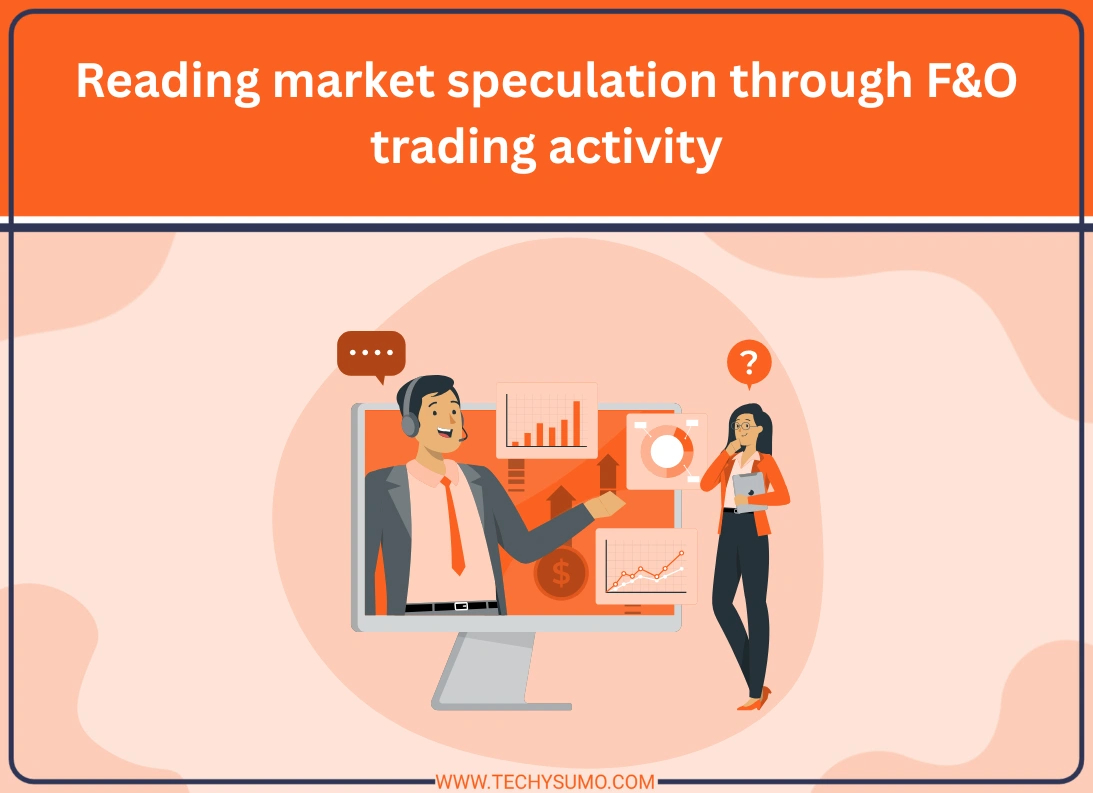 Reading market speculation through F&O trading activity