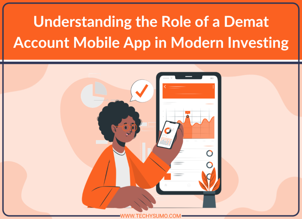 Role of a Demat Account Mobile App