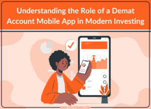 Role of a Demat Account Mobile App