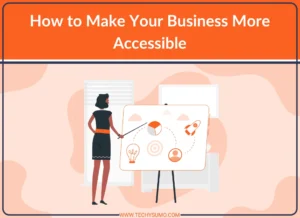 Make Your Business More Accessible